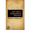 Karl Marx door Wilhelm Liebknecht