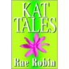 Kat Tales door Rae Robin