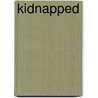 Kidnapped door Stanley N. Alpert