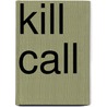 Kill Call by Stephen Booth