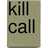 Kill Call door Stephen Booth