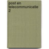 Post en telecommunicatie 2 door J. Kiers-Koning