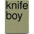 Knife Boy