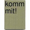 Komm mit! door Katie Cleminson
