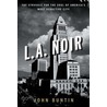 L.A. Noir door John Buntin