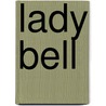 Lady Bell by Sarah Tytler
