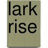 Lark Rise door Flora Thompson