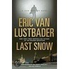 Last Snow by Eric Van Lustbader