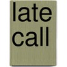 Late Call door Angus Wilson