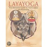 Laya Yoga by Shyam S. Goswami