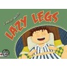 Lazy Legs by J. Archy White