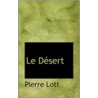 Le Desert door Pierre Loti