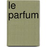 Le Parfum door Patrick Süskind