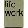 Life Work by Donald Hall