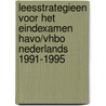 Leesstrategieen voor het eindexamen havo/vhbo Nederlands 1991-1995 door W. van Soest