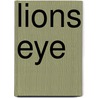 Lions Eye door Joanne Greenfield