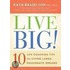 Live Big!