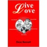 Live Love door Dave Bennett