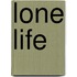 Lone Life