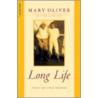 Long Life door Mary Oliver