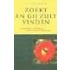Zoekt en gij zult vinden