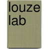 Louze Lab door E. Laure