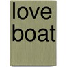 Love Boat door Kathleen Lawless