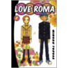 Love Roma door Minoru Toyoda