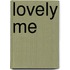 Lovely Me