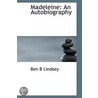 Madeleine door Ben B. Lindsey