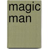 Magic Man by A.P. Fuchs