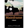 Mainframe by Anthony P. Gioseffi