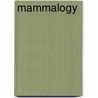 Mammalogy door Lee C. Drickamer