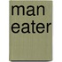 Man Eater
