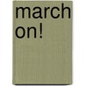 March On! door Christine King Farris