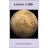 Mars Life door Kevin Owen Shoemaker
