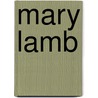 Mary Lamb by Unknown
