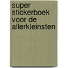 Super stickerboek voor de allerkleinsten