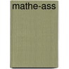 Mathe-Ass door J. Peter Böhmer