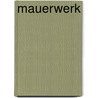 Mauerwerk door Wolfram Jäger