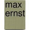 Max Ernst door Jürgen Wilhelm
