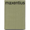 Maxentius door Hartmut Leppin