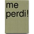 Me Perdi!