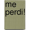 Me Perdi! door Isabel Santis