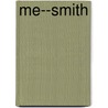 Me--Smith by Caroline Lockhart