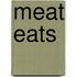 Meat Eats