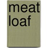 Meat Loaf door J. Steinman