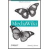 Mediawiki by Daniel J. Barrett