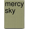 Mercy Sky by Dawn Dyson