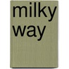 Milky Way by Louise Dupre